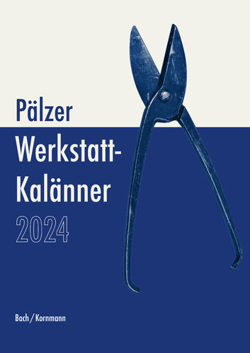 Pälzer Werkstatt-Kalänner 2024